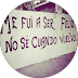 Grafiti en pared blanca: Me fui a ser feliz no sé cuándo vuelvo.
